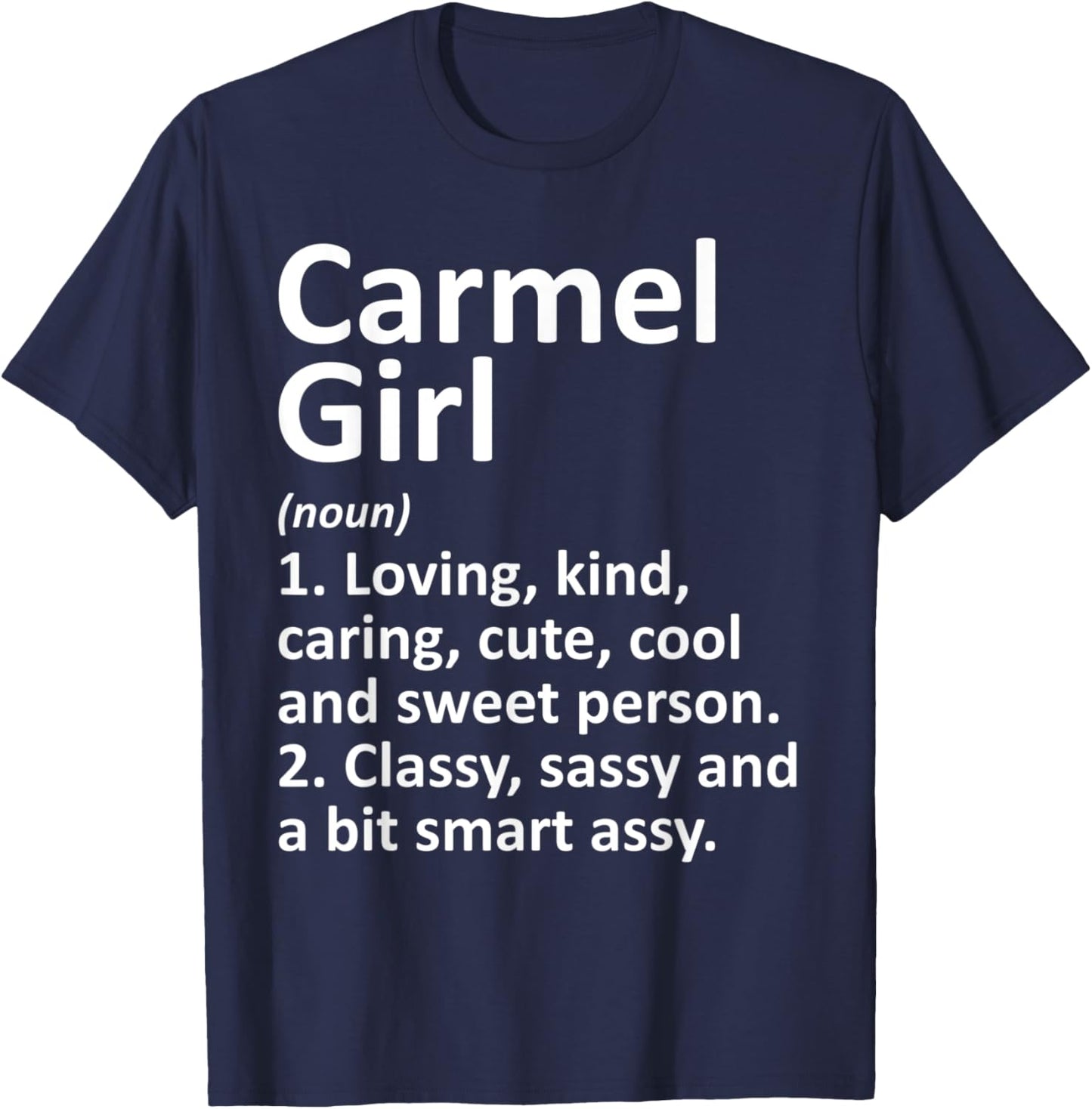 CARMEL GIRL IN INDIANA Funny City Home Roots Gift T-Shirt - T-Shirt | Navy