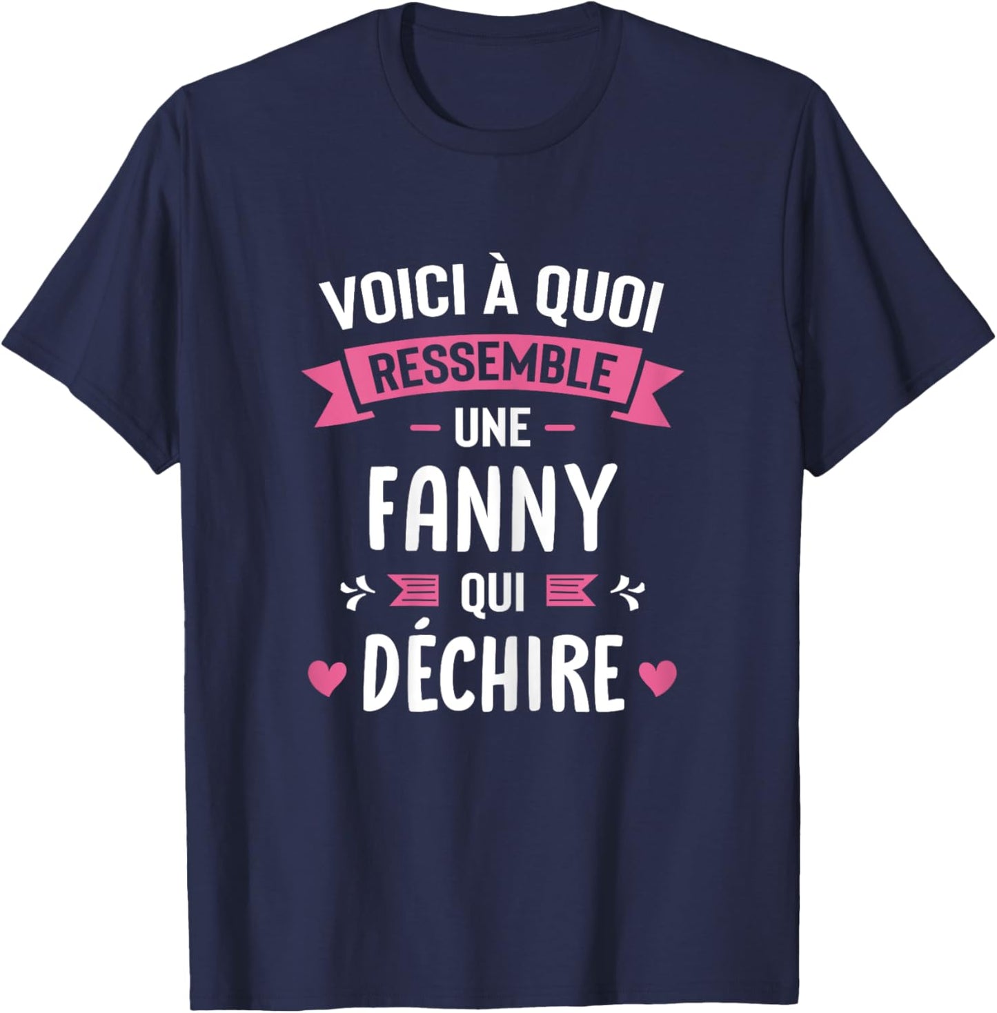 Woman Humour Personalized Gift Name Fanny Who Deschire , Black, Female X-Small T-Shirt - T-Shirt | Navy