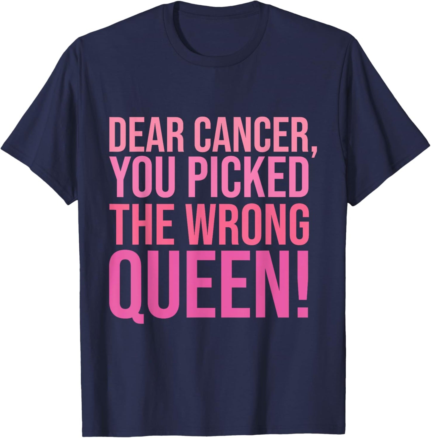 You Picked The Wrong Queen Ribbon Breast Cancer Awareness T-Shirt - T-Shirt | Navy