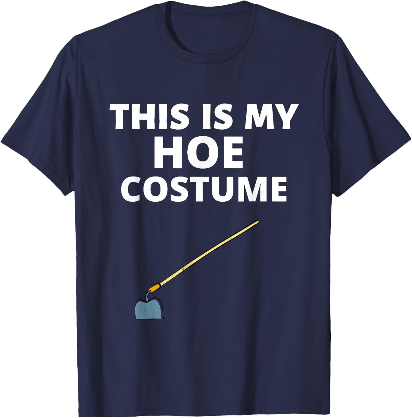 Funny Halloween Sarcastic Hoe Women Costume Party T-Shirt - T-Shirt | Navy