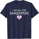 Funny & Cute "I Am All For Kangarooing" - NICU Nurse / Mom T-Shirt - T-Shirt | Navy