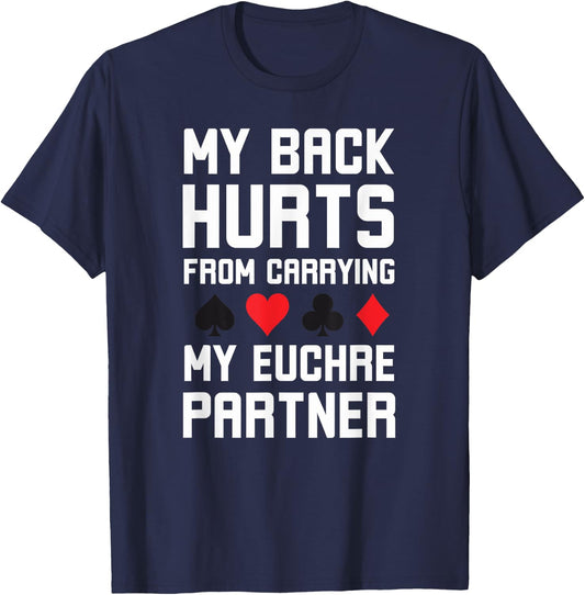 World's greatest cards partner Apparel co. My Back Hurts From Carrying My Euchre Partner Funny Euchre - Grey, Small, Short Sleeve, Classic Fit, Polyester 100%, Adult, Euchre Enthusiasts T-Shirt - T-Shirt | Navy
