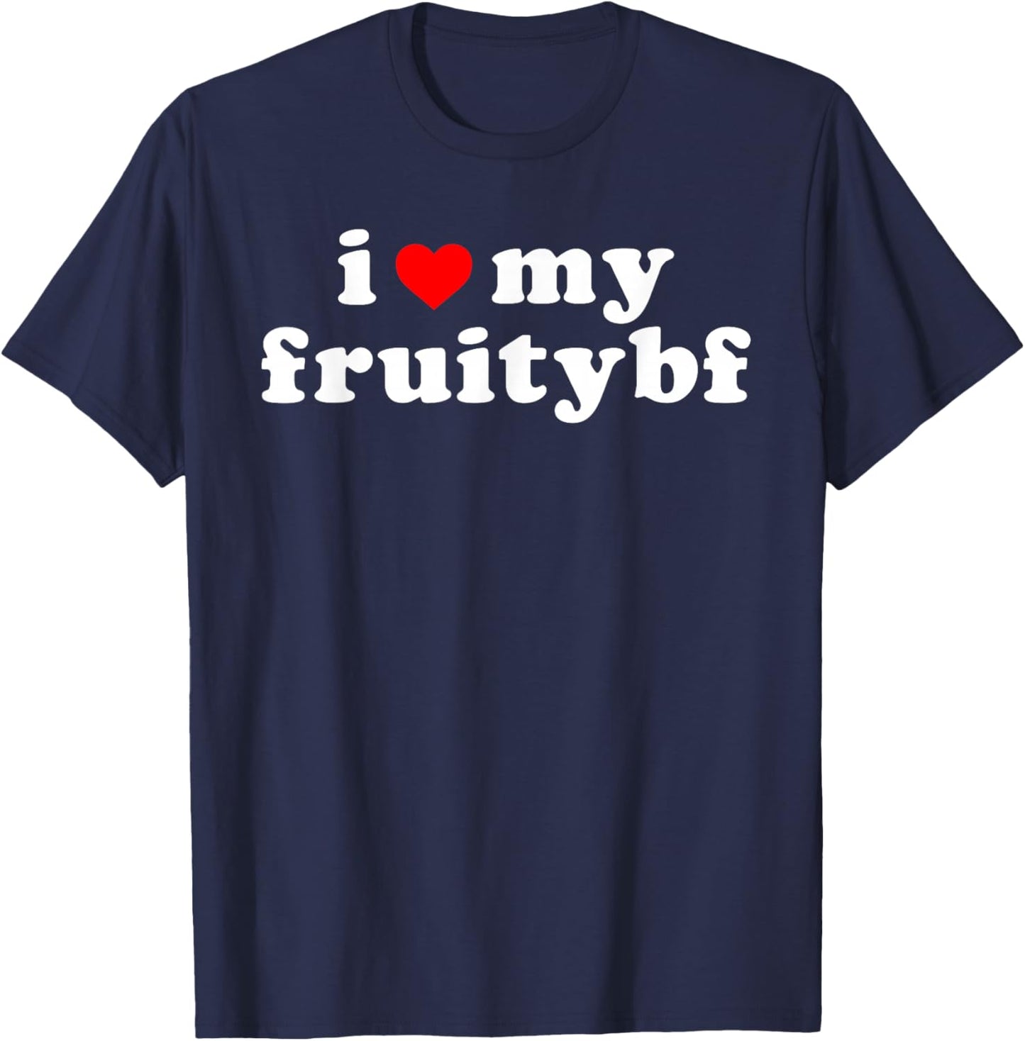 I Love My Fruity Bf Apparel T-Shirt - T-Shirt | Navy
