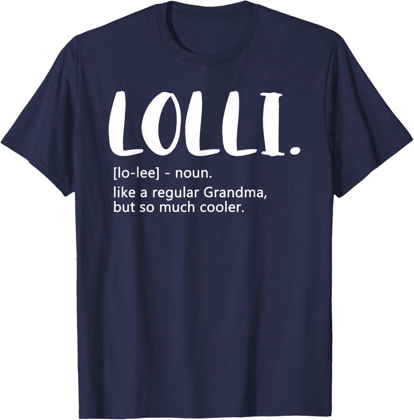 Lolli Shirts Mother's Day idea for Grandma Lolli T-Shirt - T-Shirt | Navy