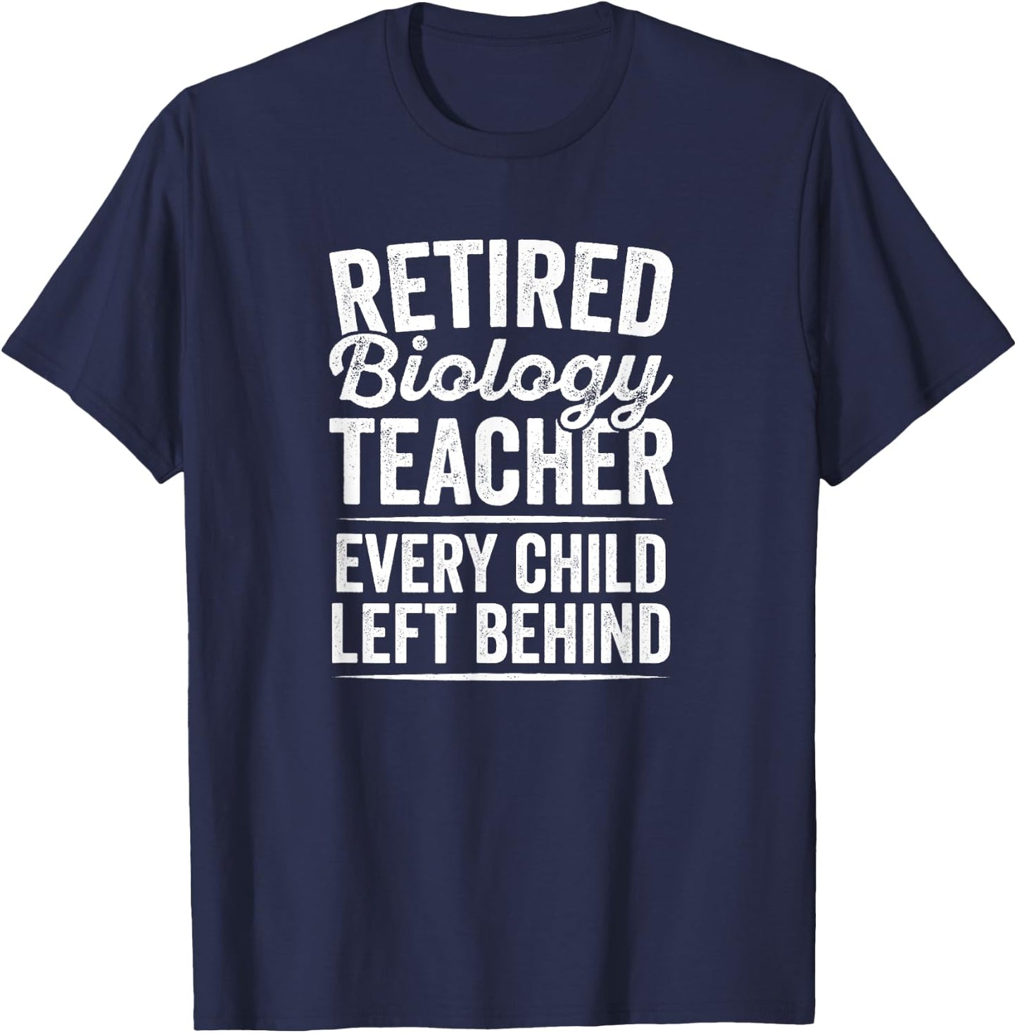 Retired Biology Teacher Teaching Retirement Gift T-Shirt - T-Shirt | Navy
