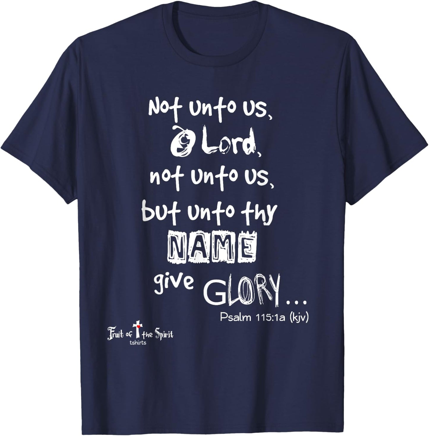 Not unto us, O Lord, not unto us Psalm 115:1 Christian T-Shirt - T-Shirt | Navy