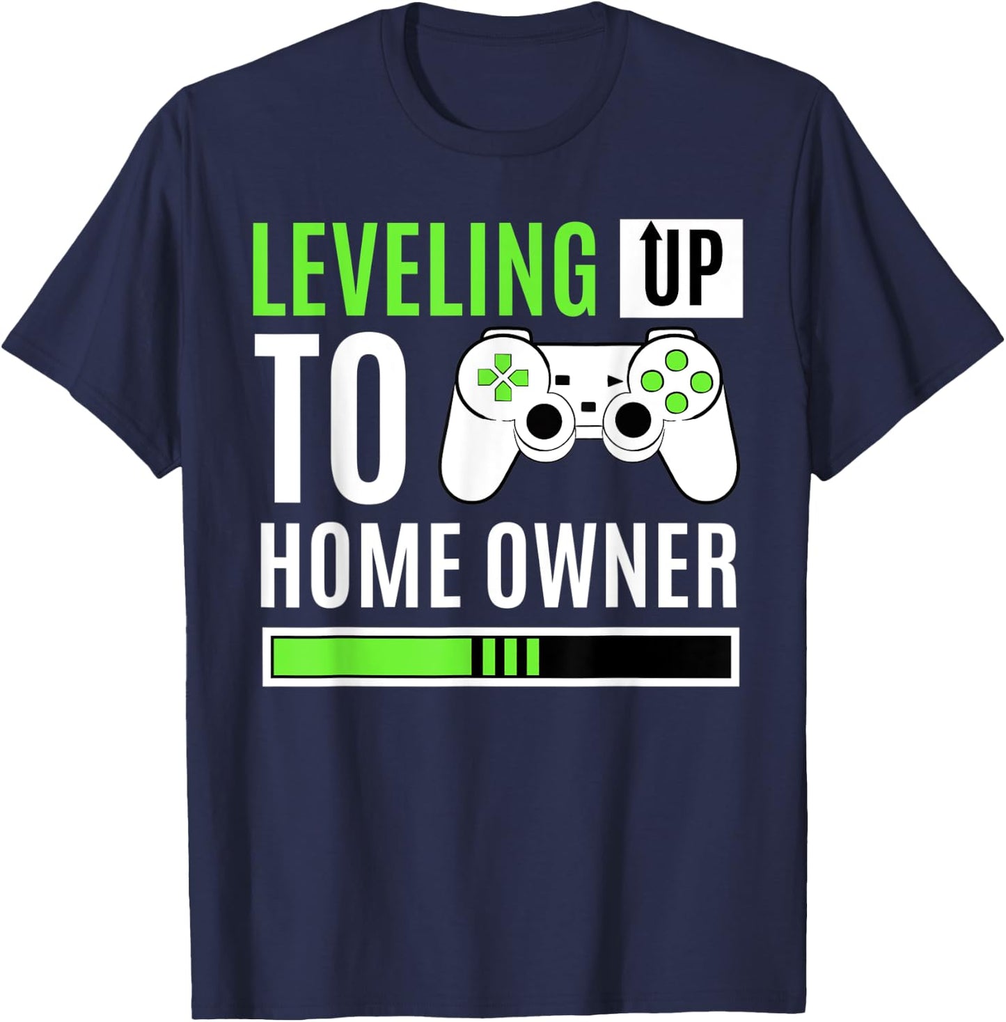 Leveling Up To Home Owner Gaming House Warming Celebration T-Shirt - T-Shirt | Navy