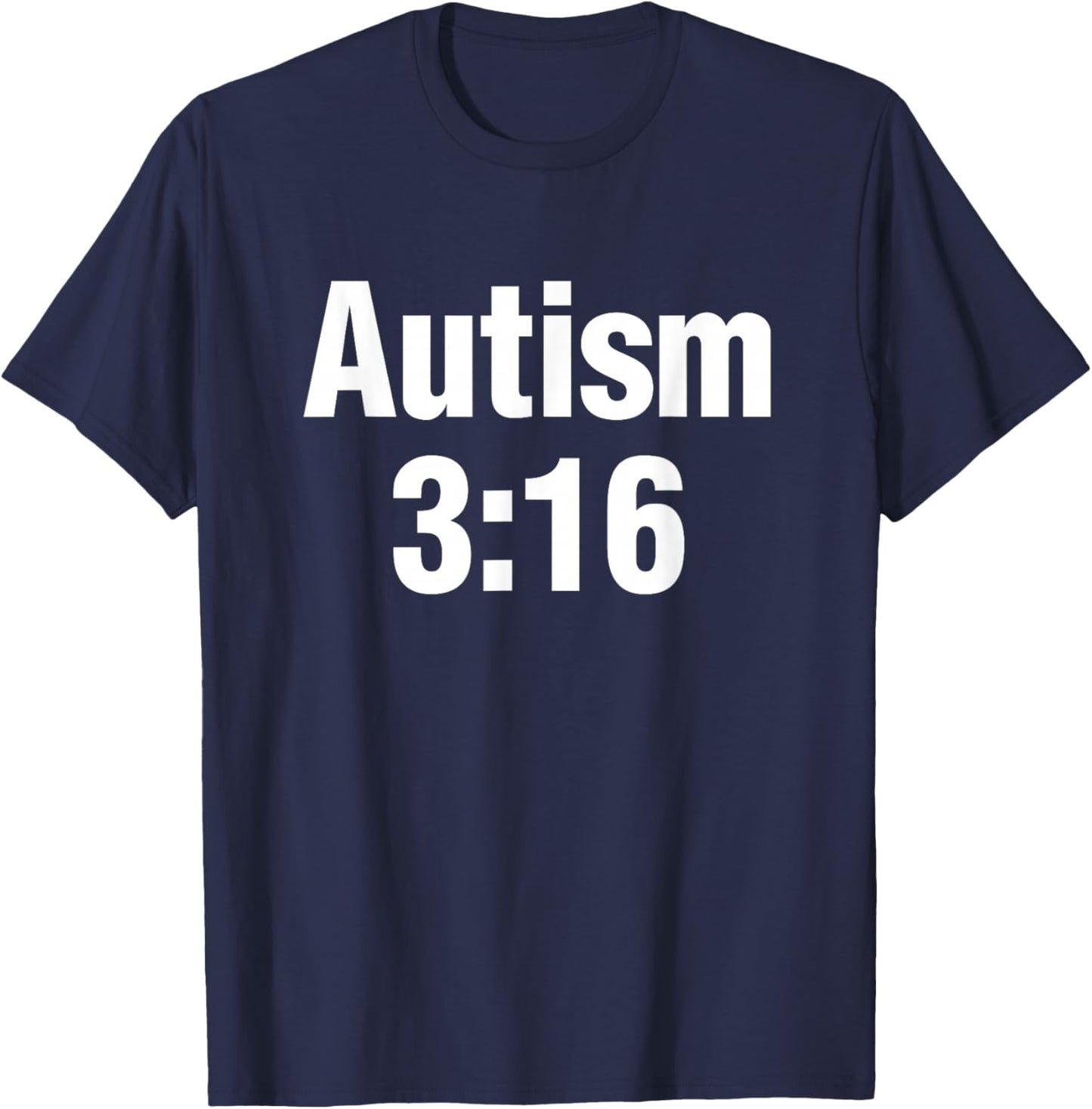 Autism 3:16 T-Shirt - T-Shirt | Navy