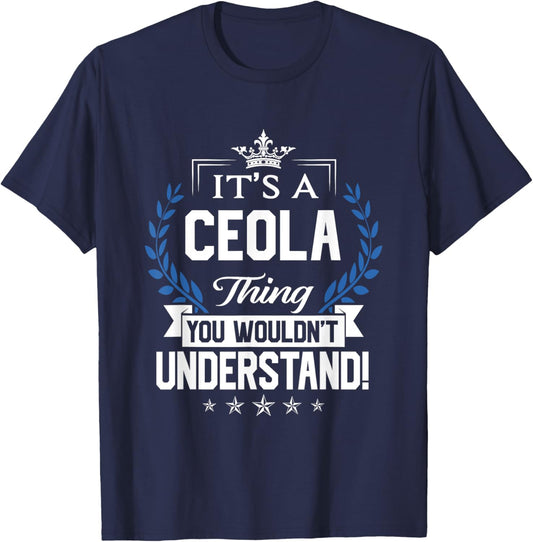 Ceola Name - Ceola Thing Name You Wouldn't Understand T-Shirt - T-Shirt | Navy