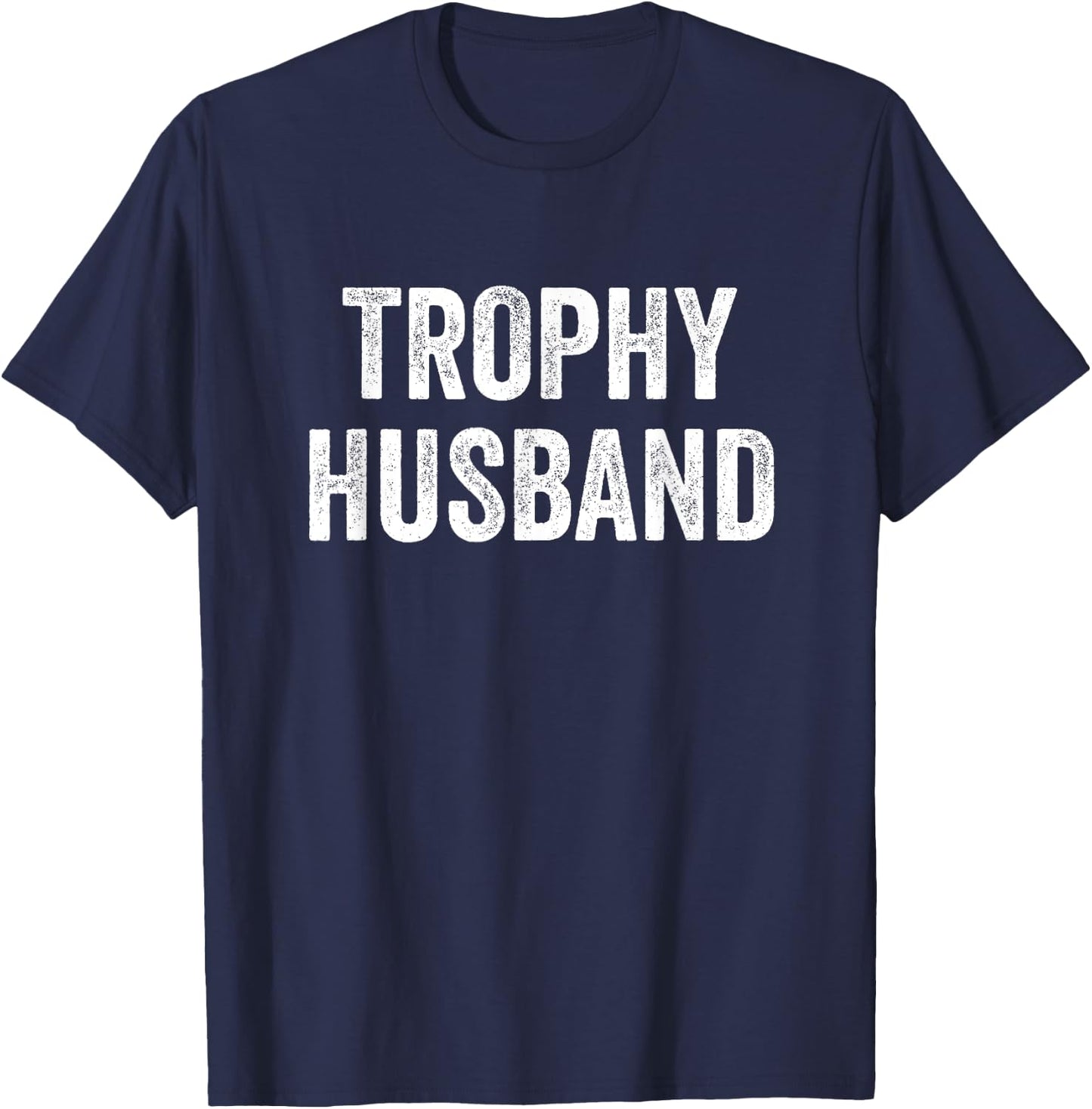 Trophy Husband T-Shirt - T-Shirt | Navy