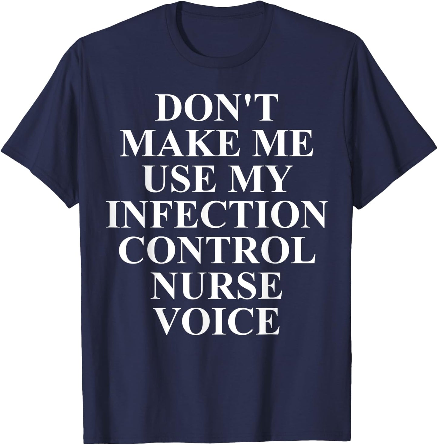 Infection Control Nurse Apparel - Unique Nurses Design T-Shirt - T-Shirt | Navy