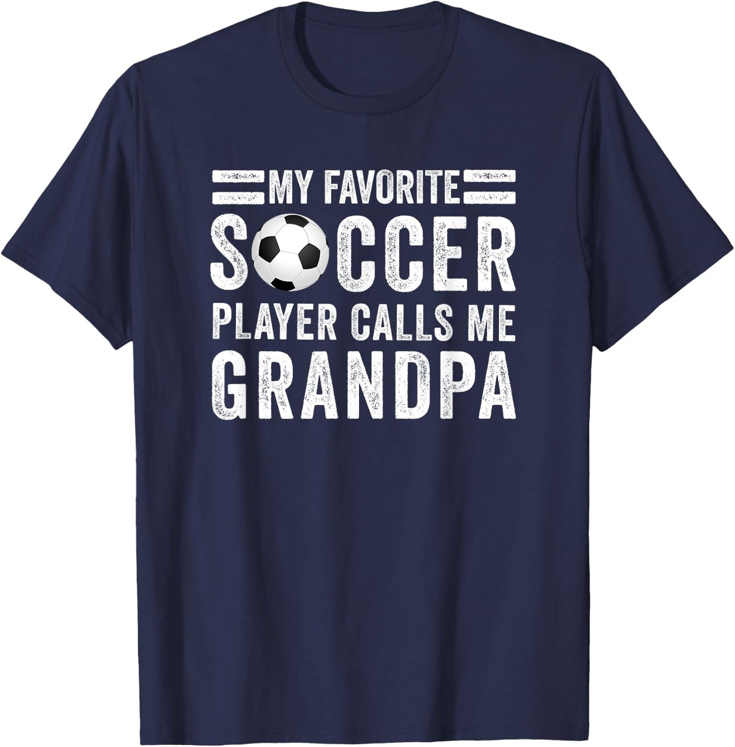 My Favorite Soccer Player Calls Me Grandpa Soccer Gift T-Shirt - T-Shirt | Navy