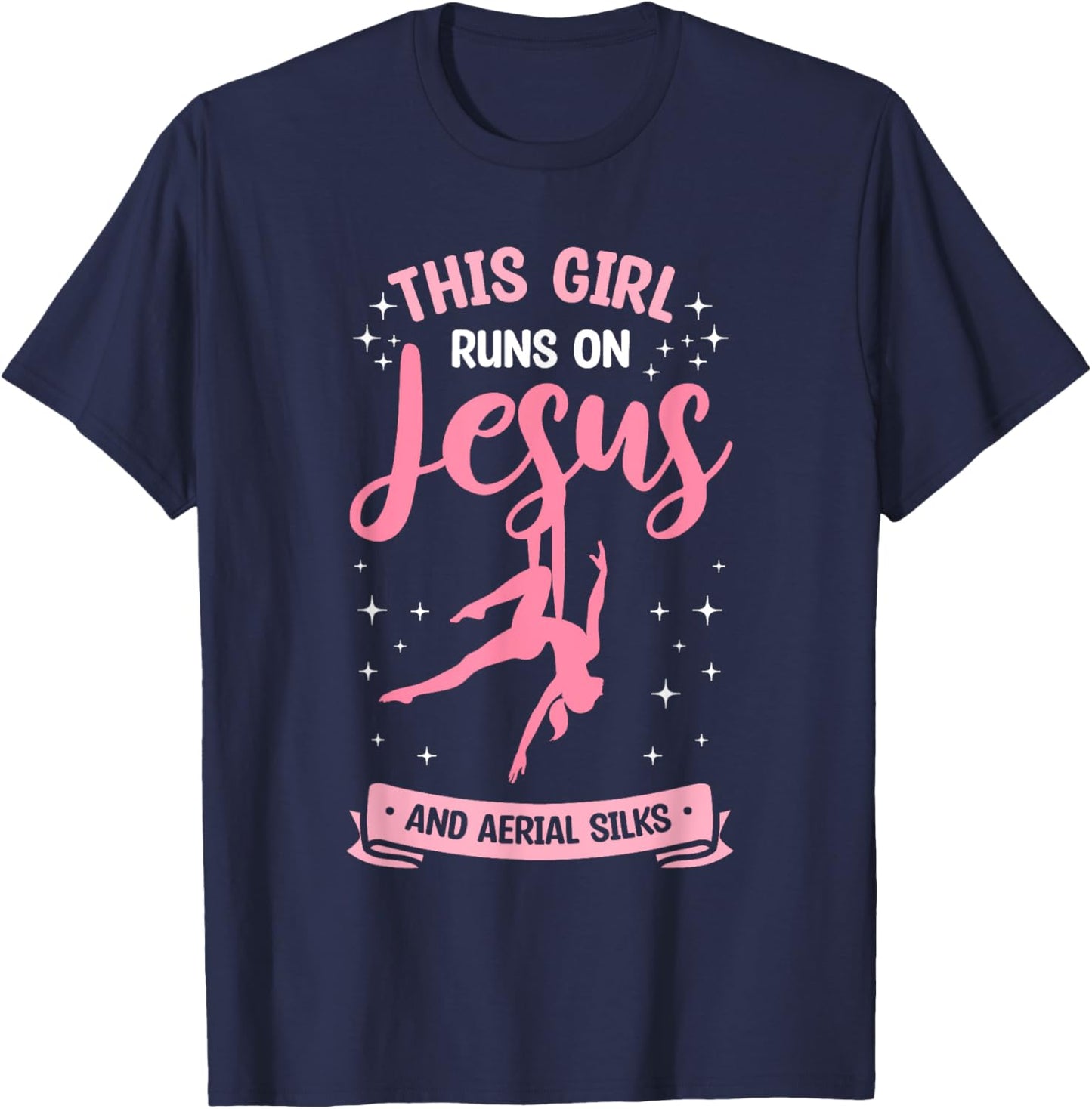 This Girl Runs On Jesus And Aerial Silks Aerial Yoga T-Shirt - T-Shirt | Navy