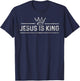 Jesus Is King Cute Design Religious graphic T-Shirt - T-Shirt | Navy