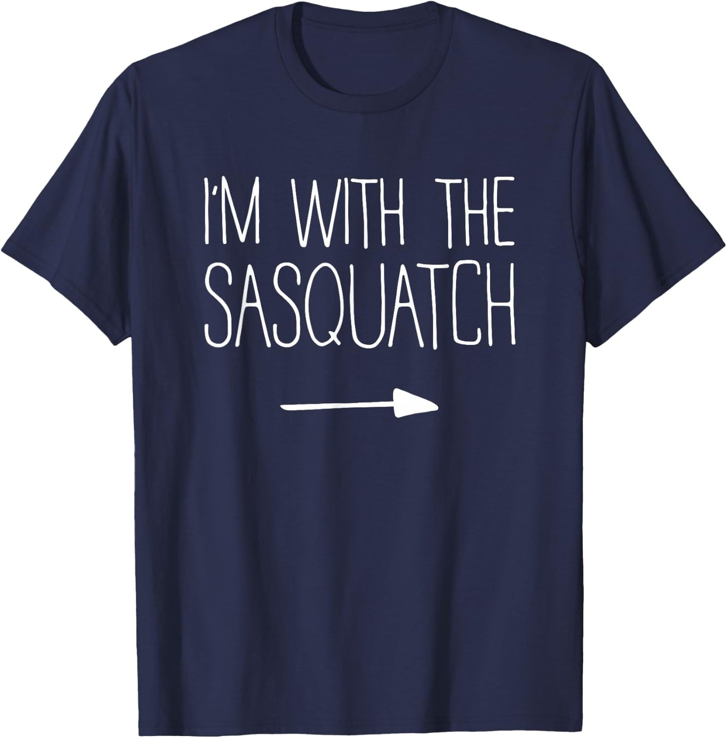 I'm With The Sasquatch Shirt Adult Kids Men Women Costume T-Shirt - T-Shirt | Navy