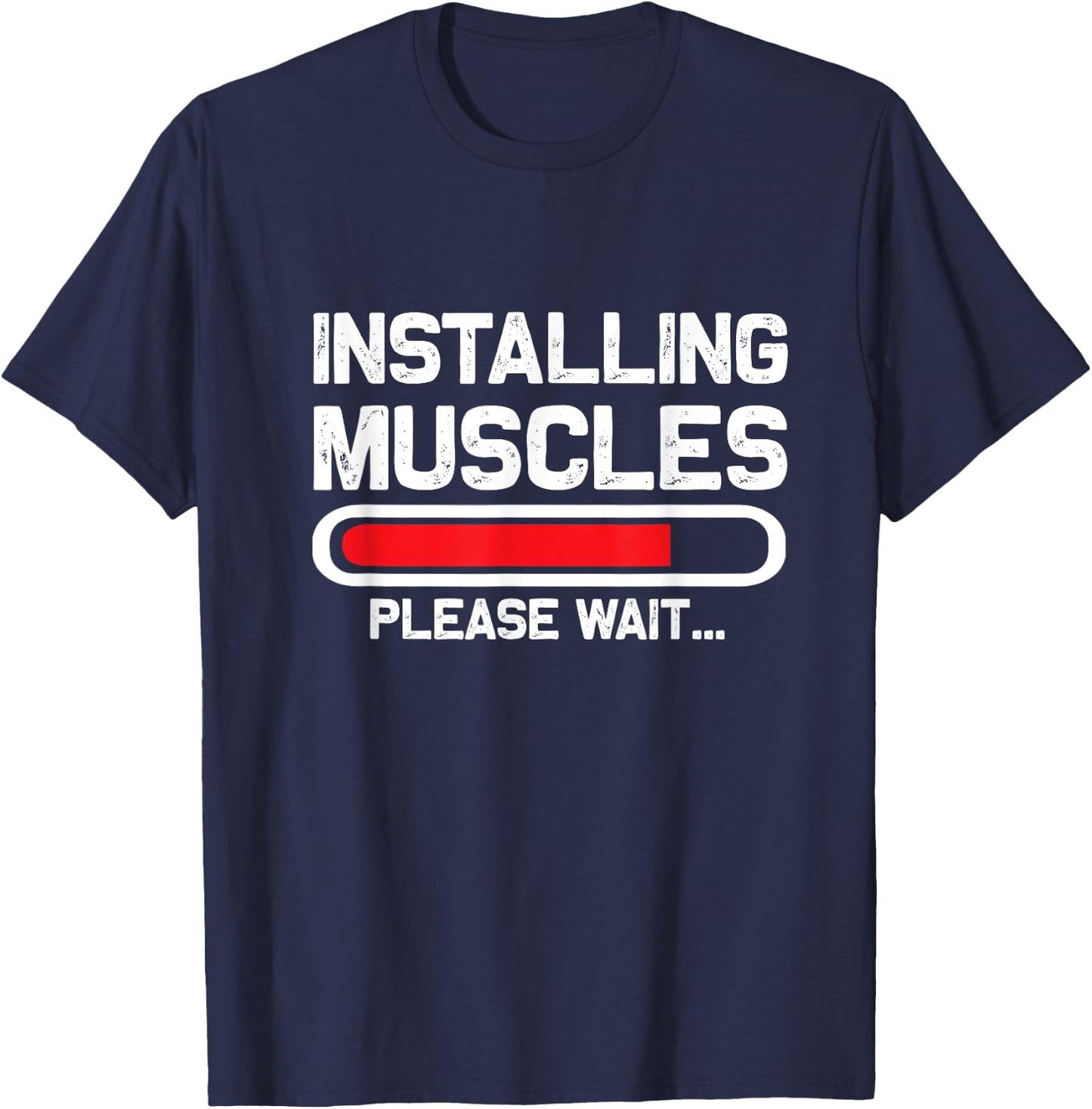 Installing Muscles - Loading - Please Wait...Fitness T-Shirt - T-Shirt | Navy