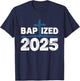 Baptized 2025 T-Shirt - T-Shirt | Navy
