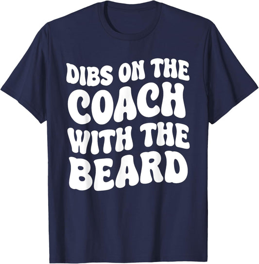 Dibs On The Coach With The Beard Coach's Wife Funny Groovy T-Shirt - T-Shirt | Navy