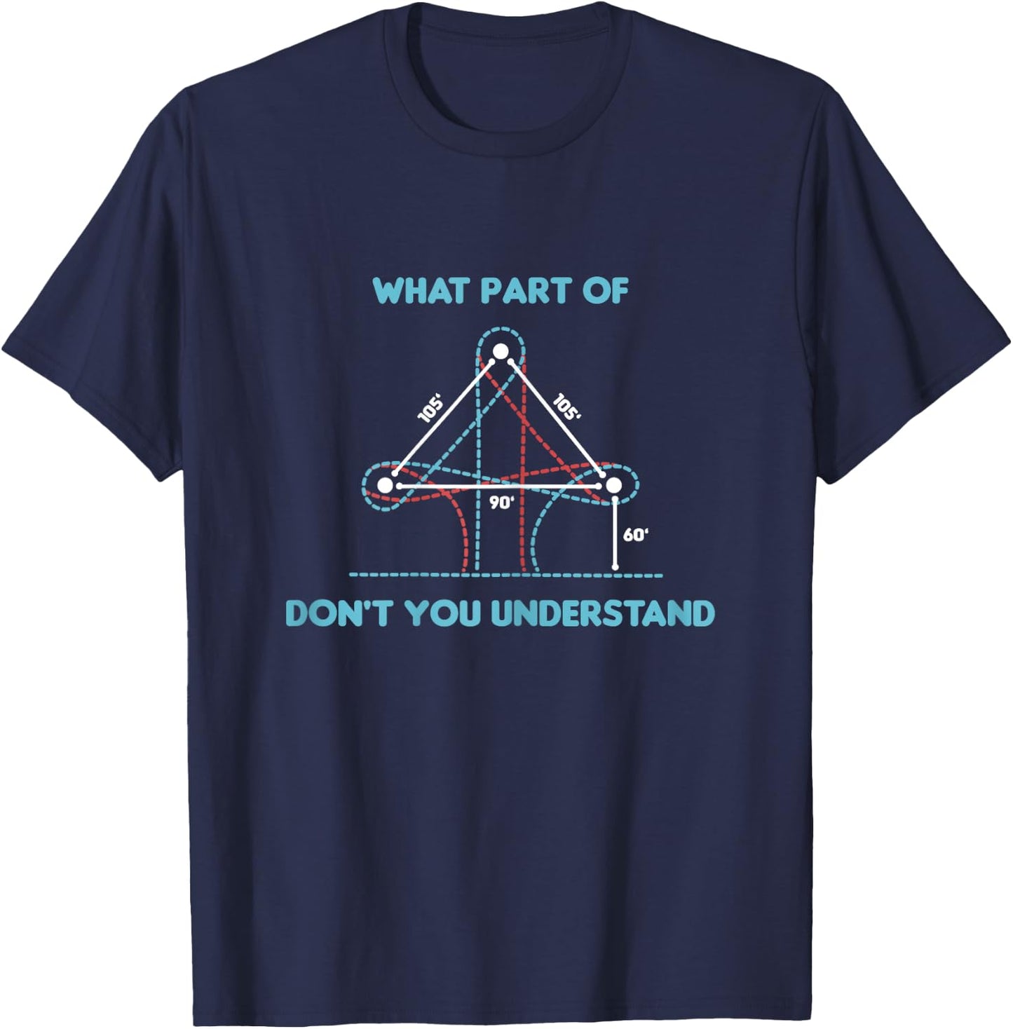 Barrel Racing Horse Riding - What Part Don't You Understand? T-Shirt - T-Shirt | Navy