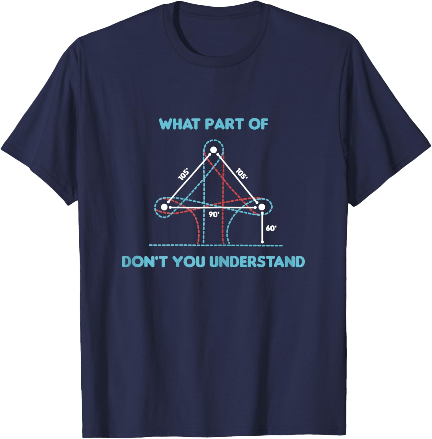 Barrel Racing Horse Riding - What Part Don't You Understand? T-Shirt - T-Shirt | Navy