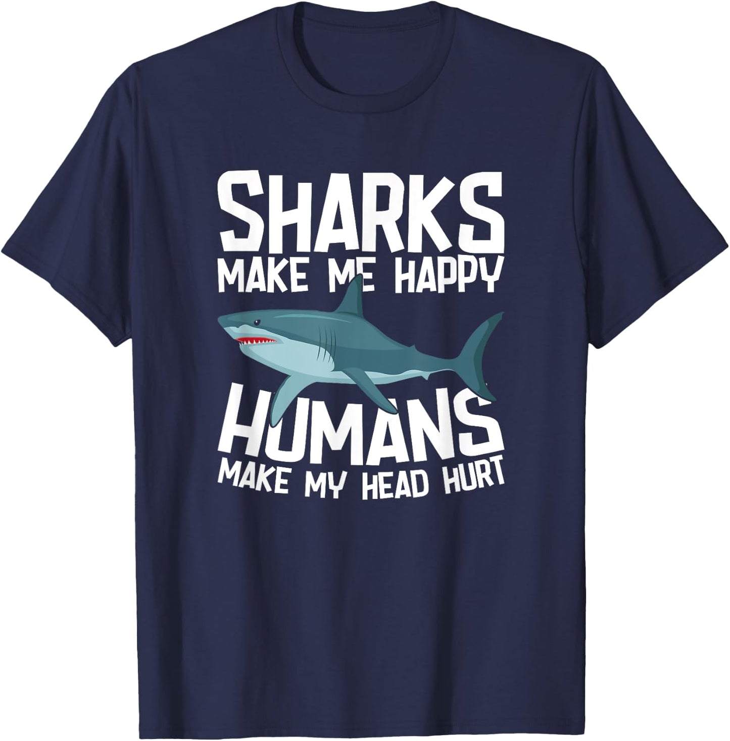 Funny Sharks Make Me Happy Marine Biology Shark T-Shirt - T-Shirt | Navy