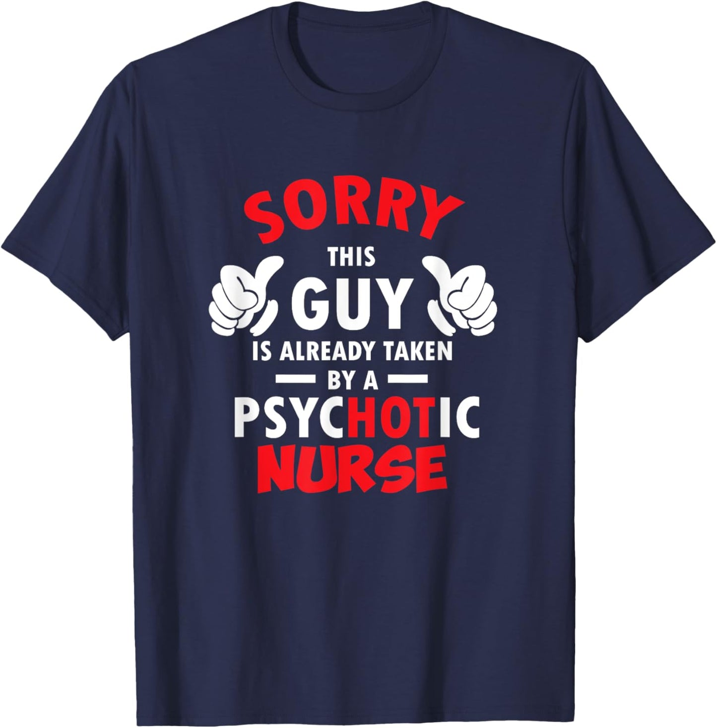 Hot Nurse Girlfriend boyfriend funny Gift T-Shirt - T-Shirt | Navy