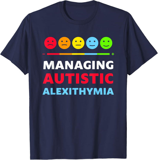 Managing Autistic Alexithymia Apparel T-Shirt - T-Shirt | Navy