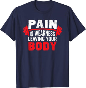 Pain Is Weakness Leaving Your Body Funny Workout Gym Fitness T-Shirt - T-Shirt | Navy