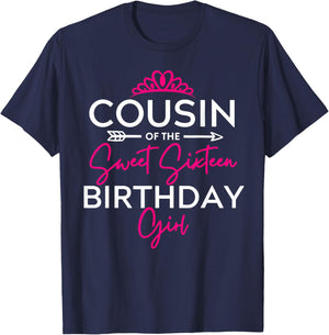 Cousin of the Sweet Sixteen Birthday Girl Teen Bday Party T-Shirt - T-Shirt | Navy