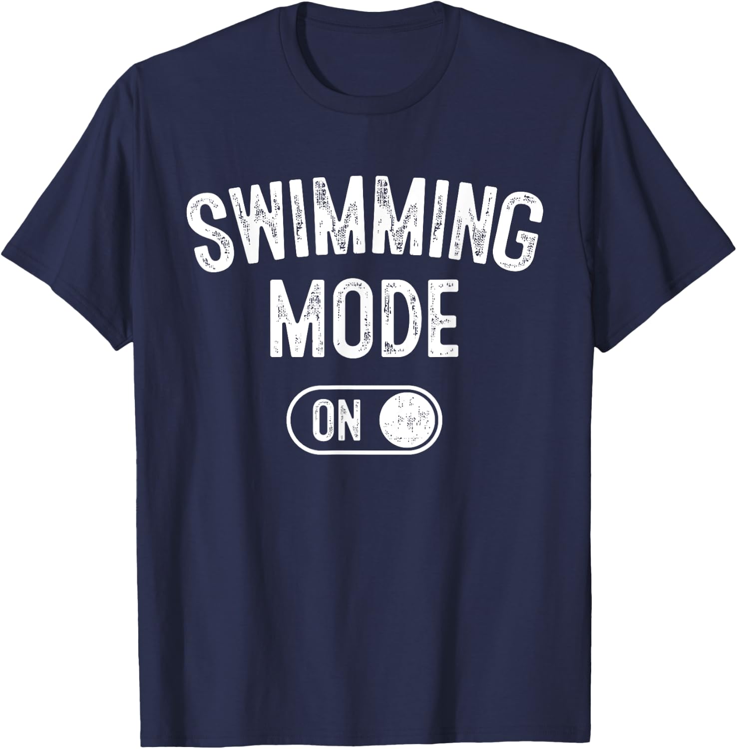Swimming Mode On Funny Swimmer Gift Diver Coach T-Shirt - T-Shirt | Navy