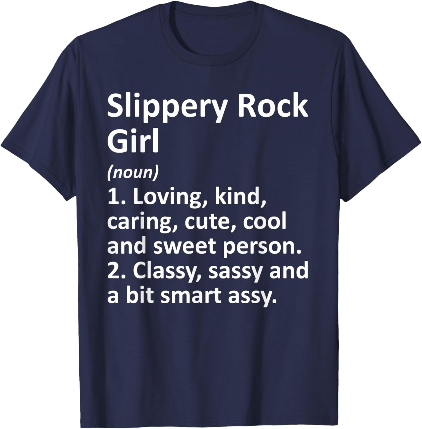 SLIPPERY ROCK GIRL PA PENNSYLVANIA Funny City Roots Gift T-Shirt - T-Shirt | Navy