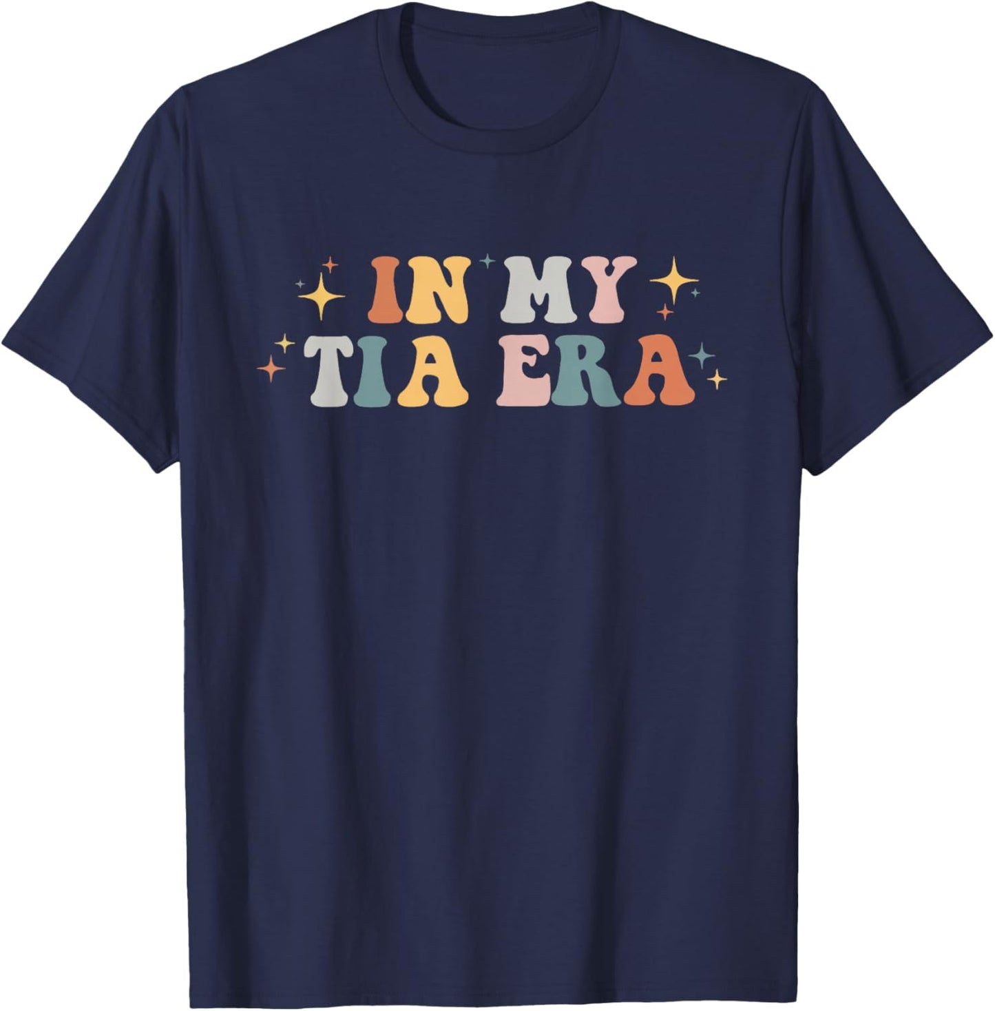 in My Tia Era Retro Groovy Funny Cool Aunt Auntie Club T-Shirt - T-Shirt | Navy