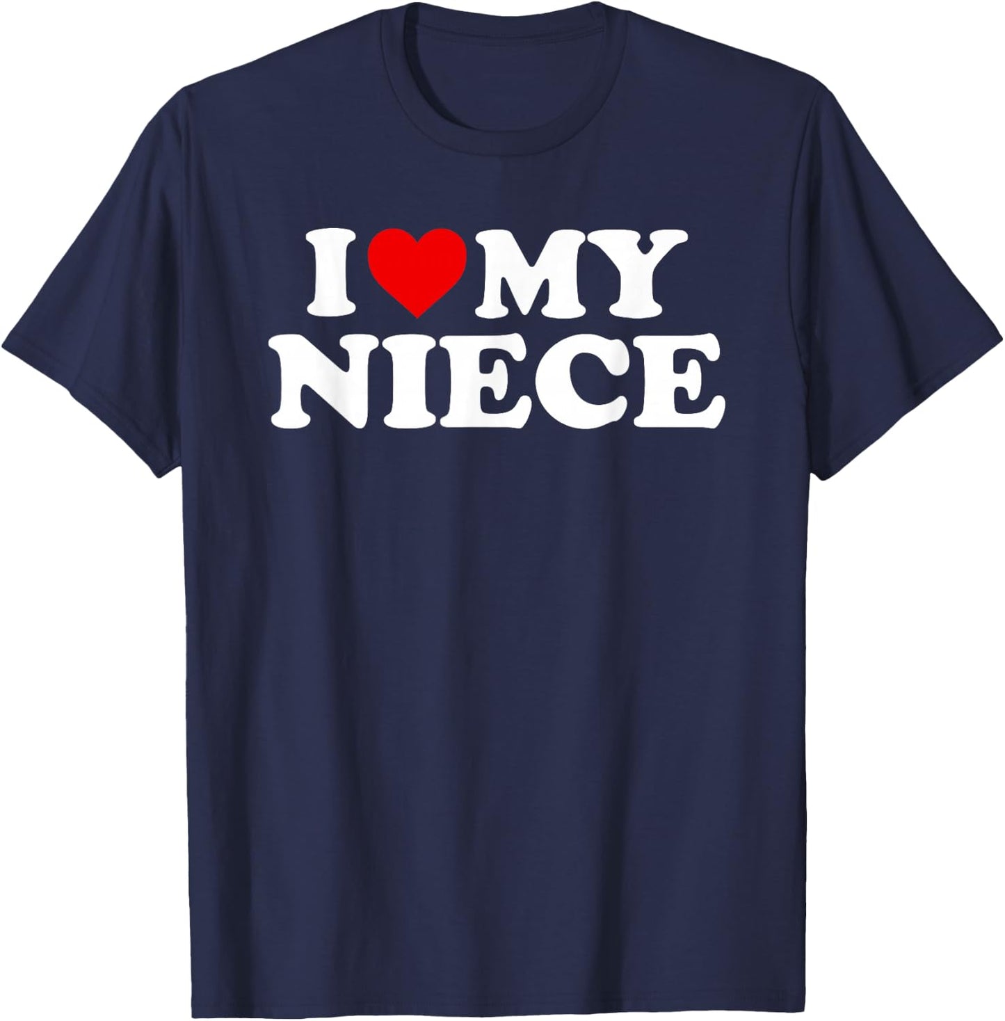 I Love My Niece Design T-Shirt - T-Shirt | Navy