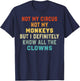 Not My Circus Not My Monkeys But I Know All The Clowns T-Shirt - T-Shirt | Navy