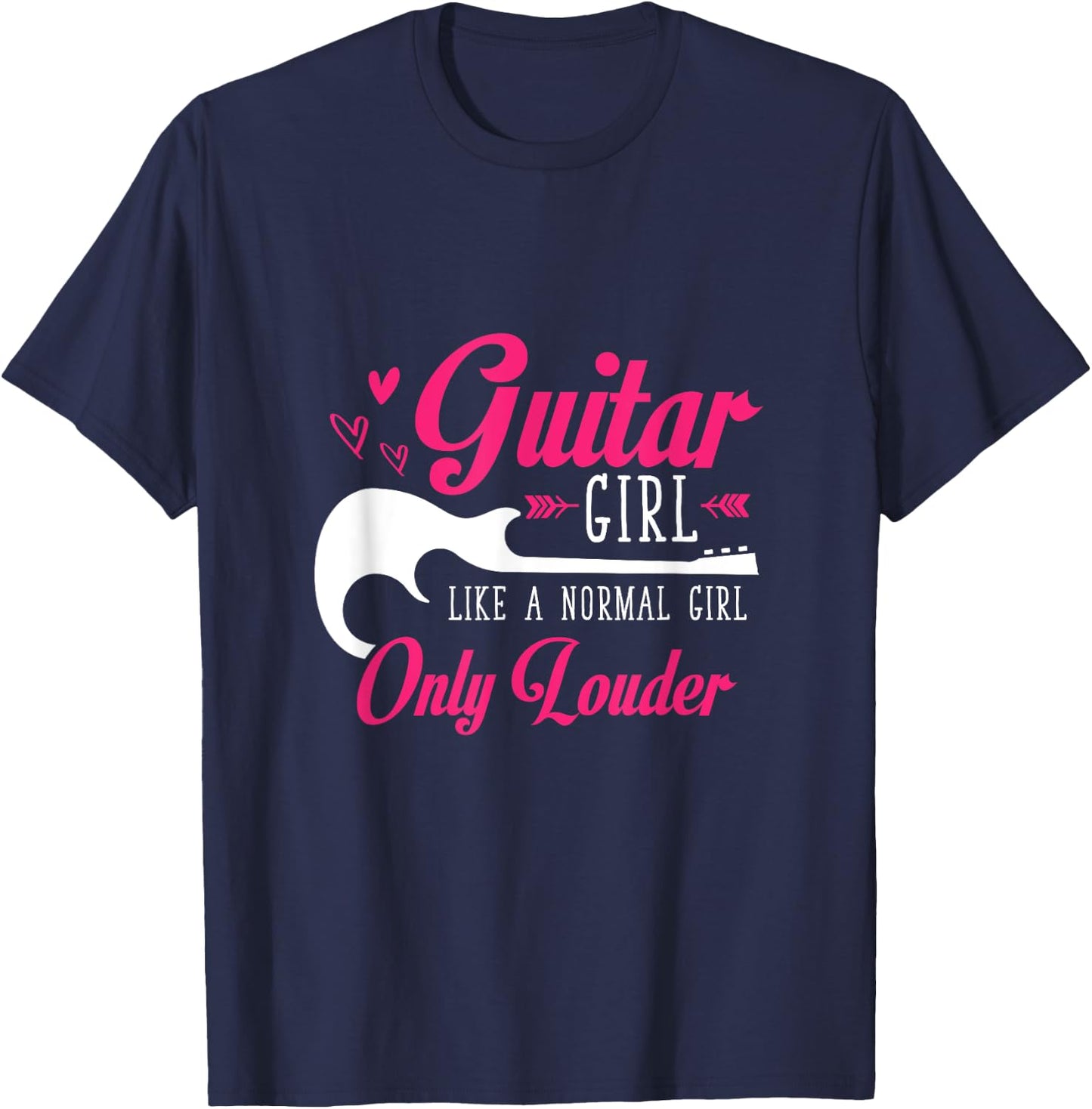 Guitar Girl Just Like A Normal Girl Only Louder Guitar T-Shirt - T-Shirt | Navy
