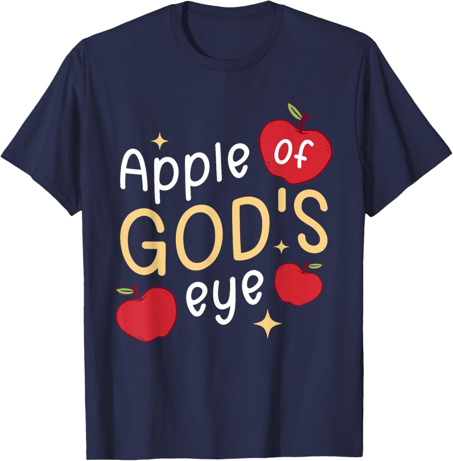 Apple Of God's Eye Apple Fruit Lover T-Shirt - T-Shirt | Navy