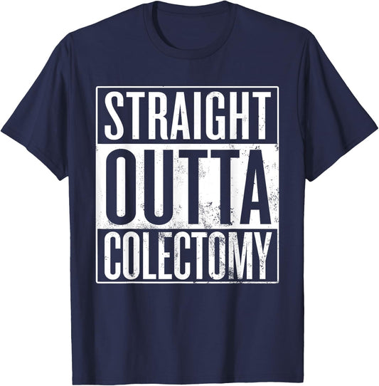 Straight Outta Colectomy, Partial Colon Removal Surgery T-Shirt - T-Shirt | Navy