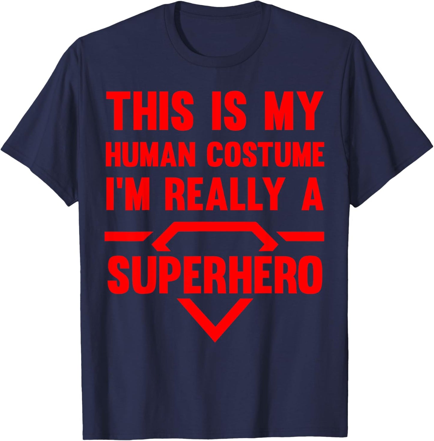 Funny This Is My Human Costume Superhero Gift Women T-Shirt - T-Shirt | Navy