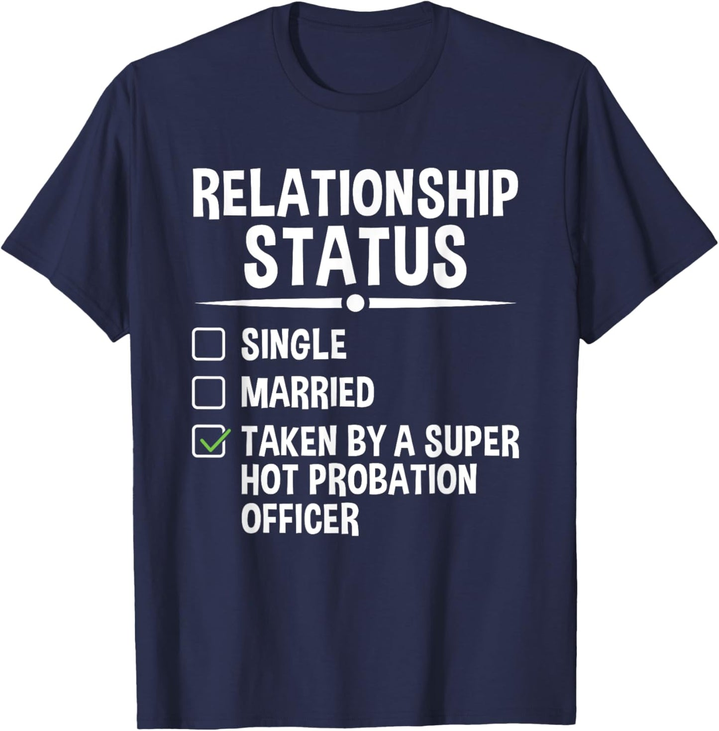 Taken By A Super Hot Probation Officer Parole Officer T-Shirt - T-Shirt | Navy