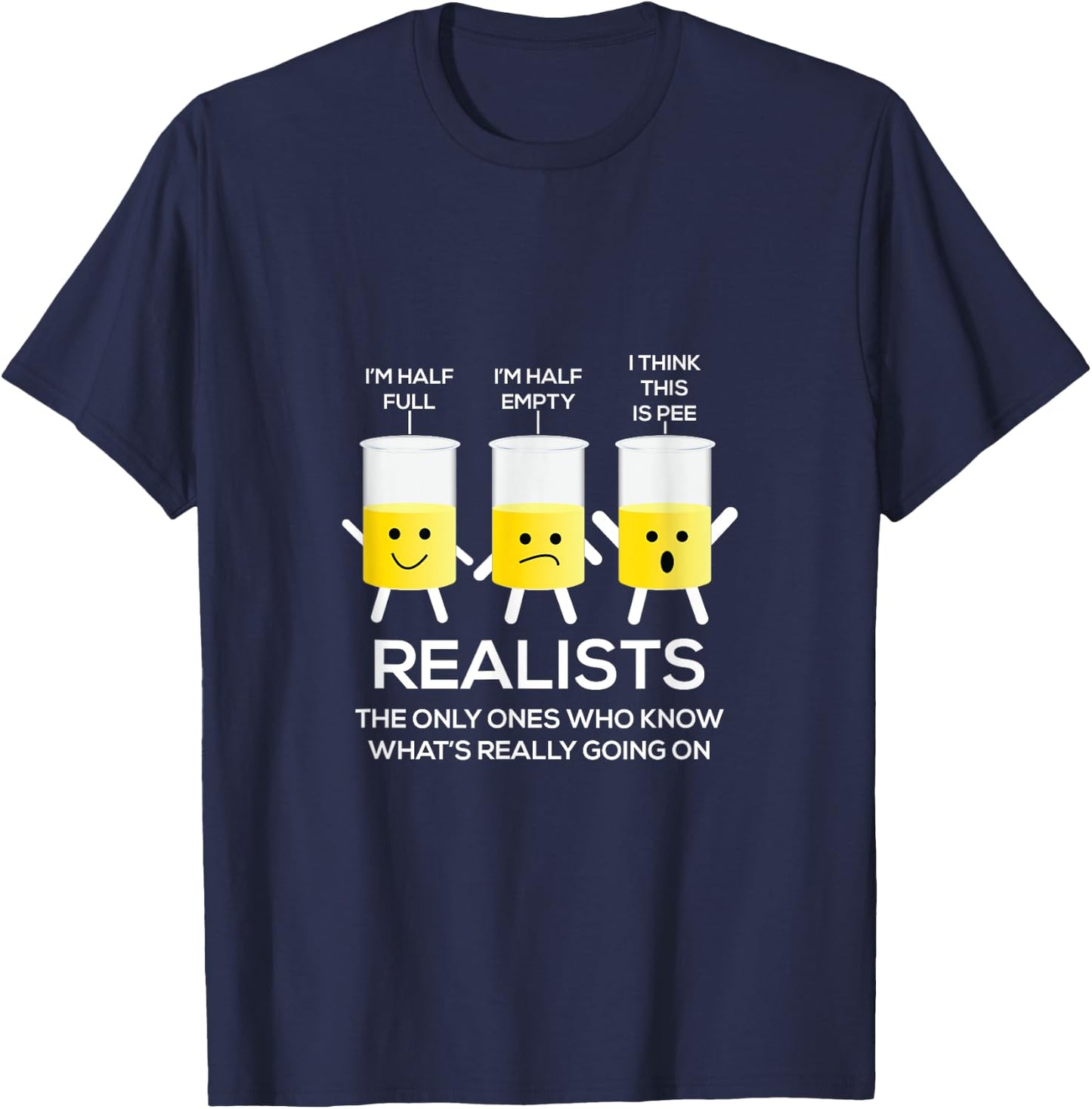 Glass Half Full Half Empty funny Realists Philosophy T-Shirt - T-Shirt | Navy