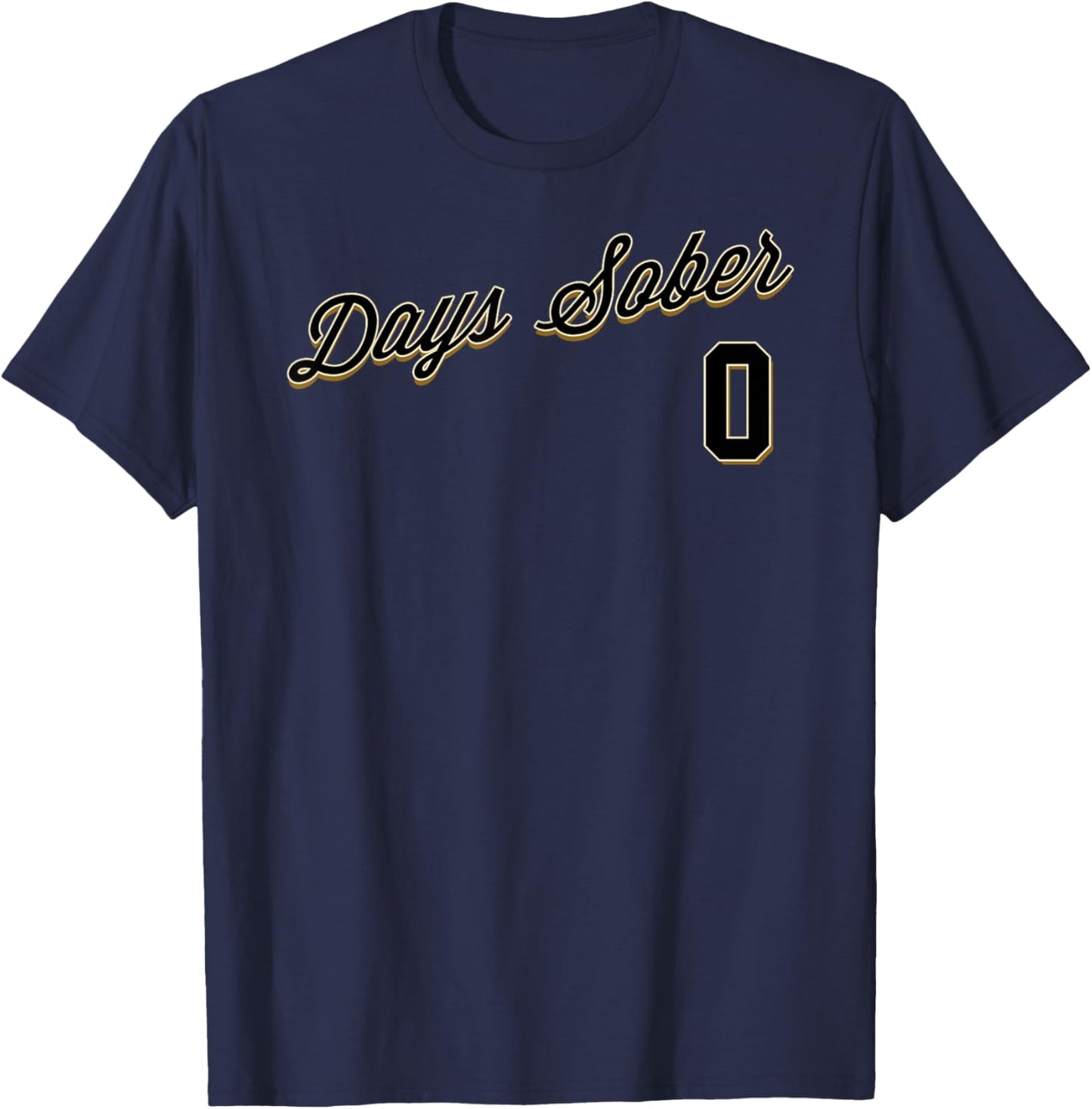 0 DAYS SOBER Jersey Funny Drinking Shirt Alcohol Baseball T-Shirt - T-Shirt | Navy