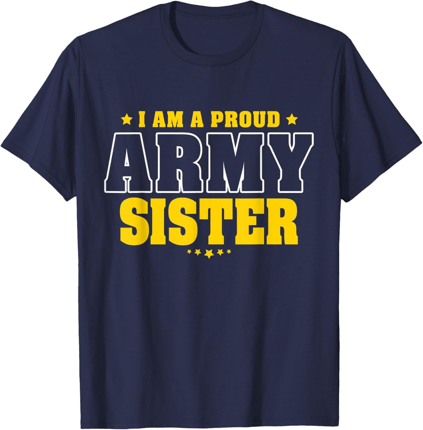 I Am A Proud Army Sister Patriotic Pride Military Sibling Kids Men T-Shirt - T-Shirt | Navy