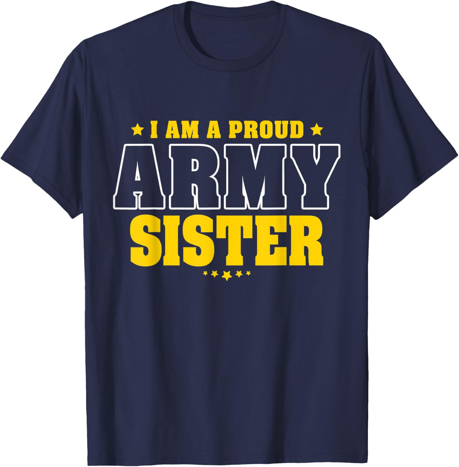 I Am A Proud Army Sister Patriotic Pride Military Sibling Kids Men T-Shirt - T-Shirt | Navy