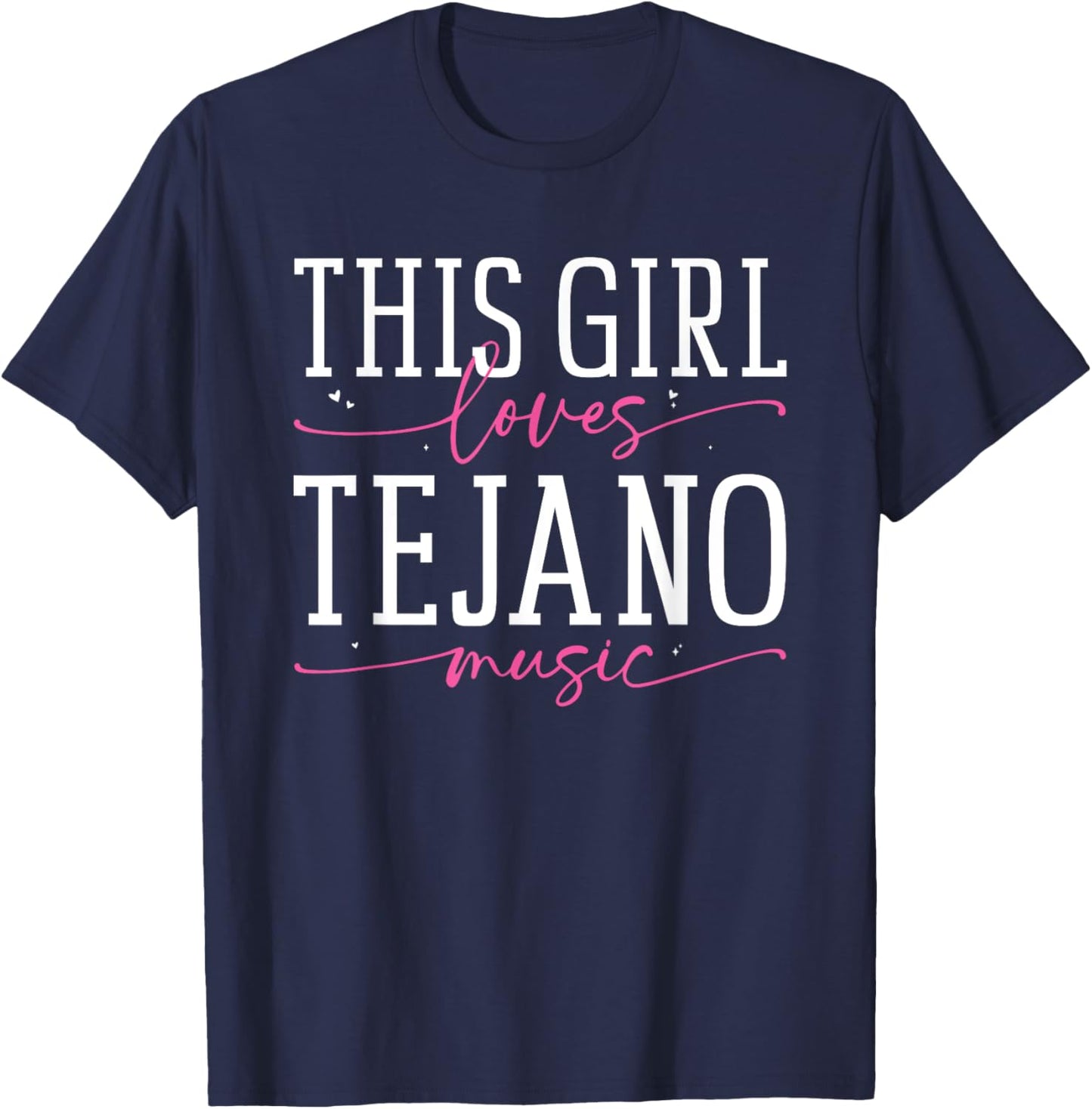 This Girl Loves Tejano Music T-Shirt - T-Shirt | Navy