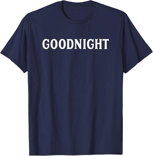 Goodnight Shirt - Sleeping Shirt - Goodnight T-Shirt - T-Shirt | Navy