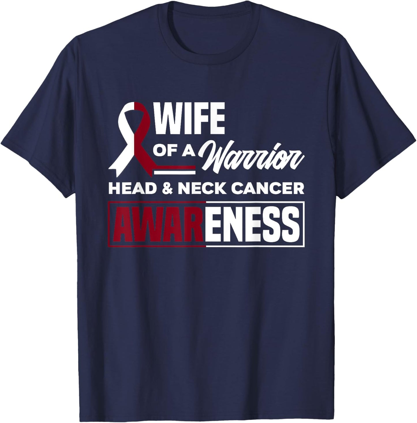 Wife Of A Warrior Support Head & Neck Cancer Awareness T-Shirt - T-Shirt | Navy