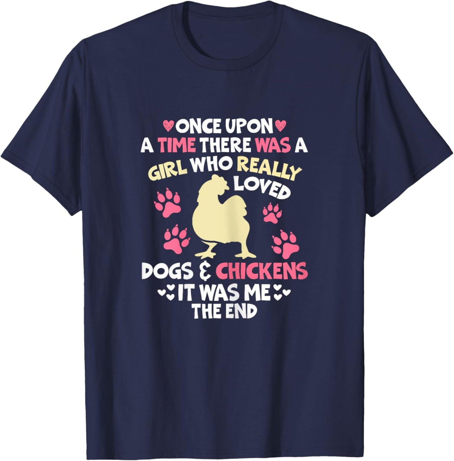Once Upon a Time Chicken Dog Lover Women Girl Farmer Farming T-Shirt - T-Shirt | Navy