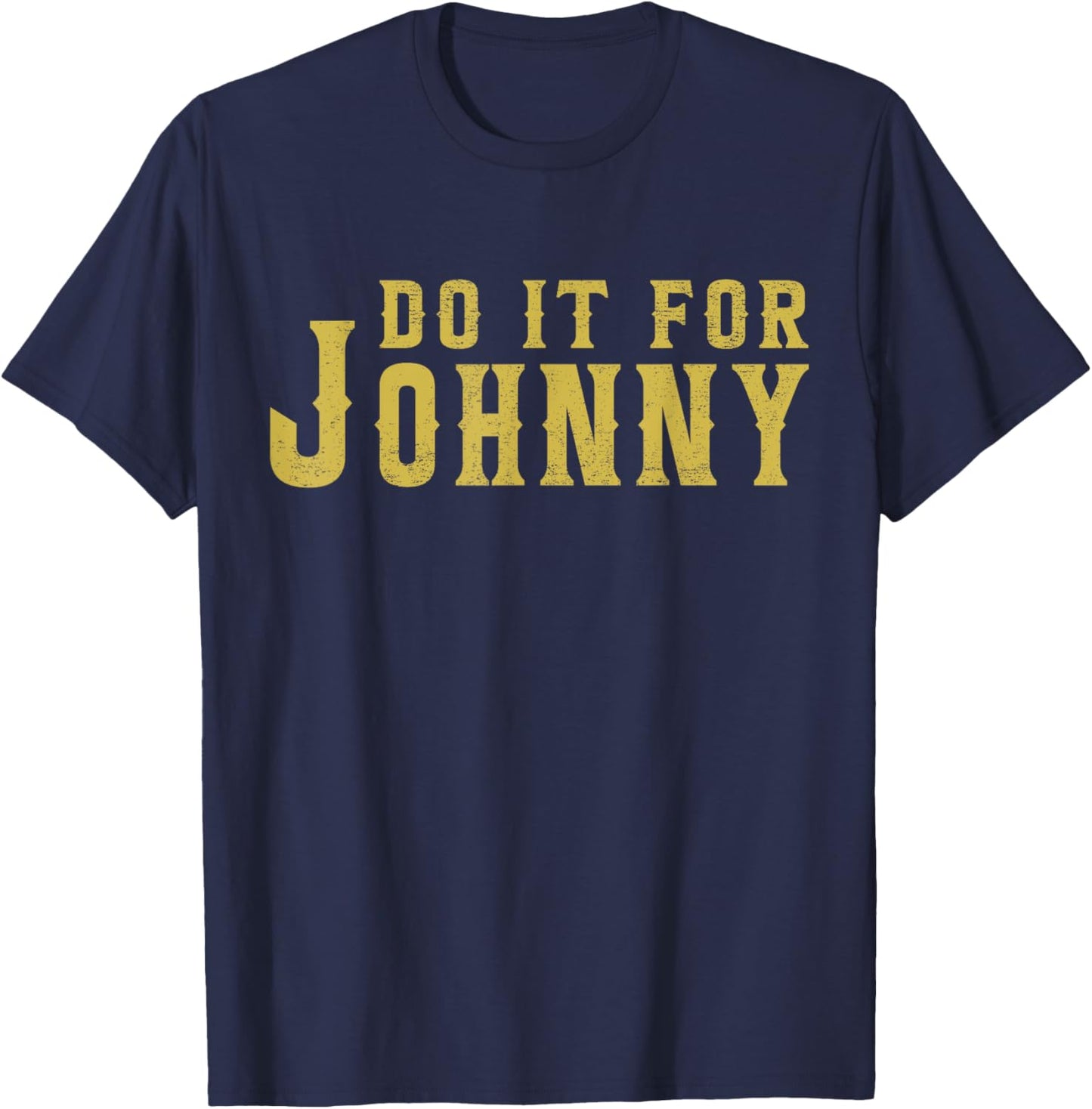 Volimty Shop Do It Funny Awesome Movies Distressed Gift For Johnnys , Small, Black T-Shirt - T-Shirt | Navy