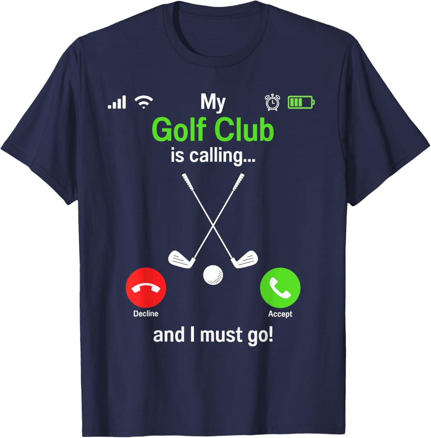 Funny Golfing My Golf Club is Calling - Golf Player Golfers T-Shirt - T-Shirt | Navy