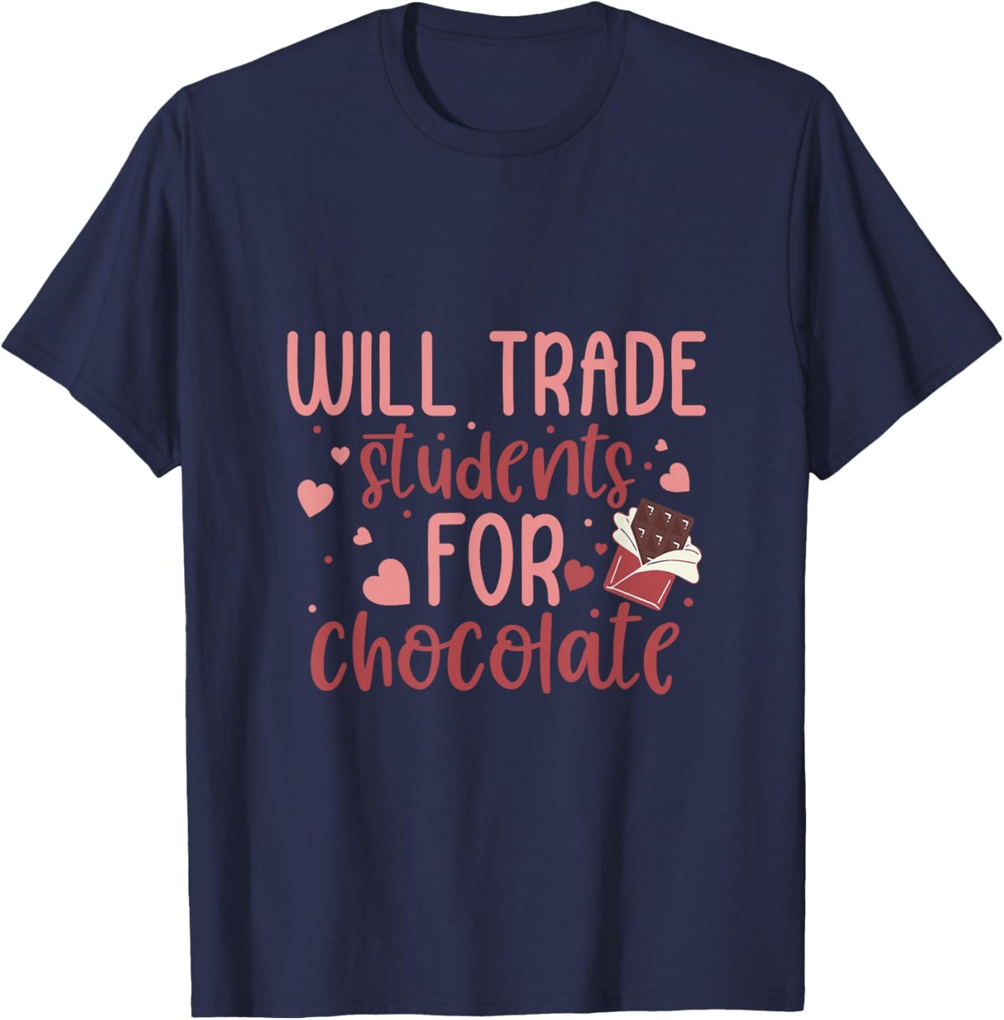 Retro Teacher Valentine Will Trade Students For Chocolate T-Shirt - T-Shirt | Navy